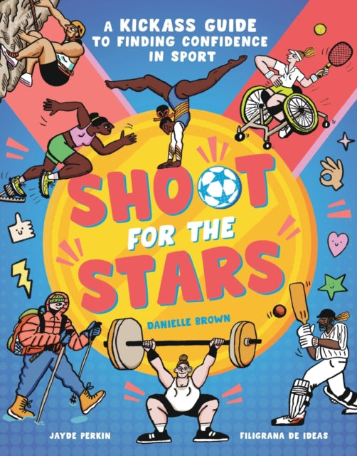 Shoot for the Stars 9781838916657 BROWN, DANIELLE