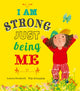 Book cover of: I Am Strong Just Being Me