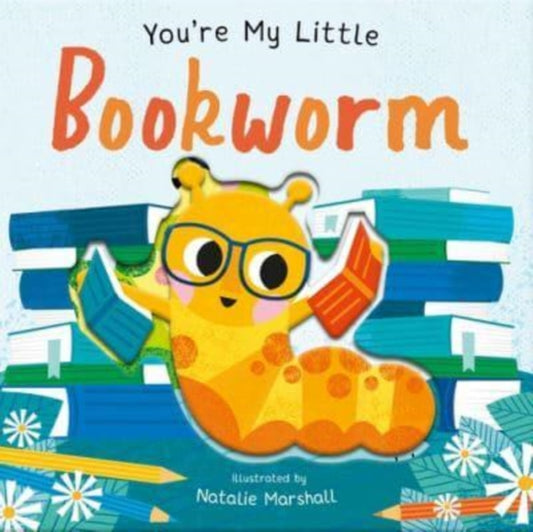 Book cover of: You're My Little Bookworm. By: EDWARDS, NICOLA
