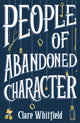 Book cover of: People of Abandoned Character. By: Clare Whitfield