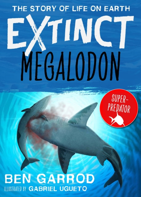 Book cover of: Megalodon. By: Ben Garrod