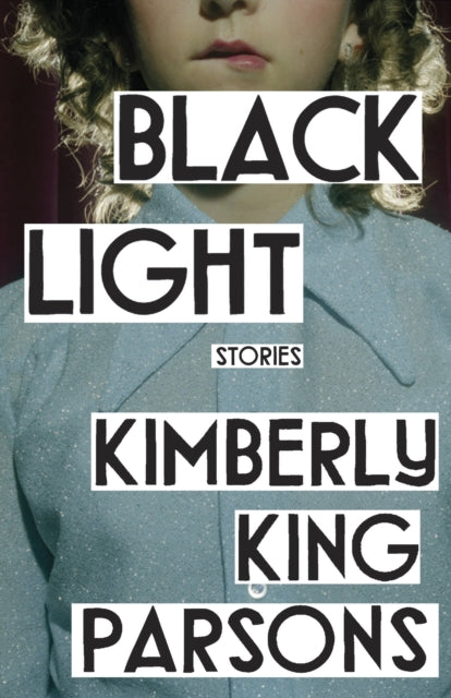 Book cover of: Black Light. By: Kimberley King Parsons