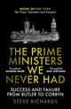 Book cover of: Prime Ministers We Never Had. By: Steve Richards