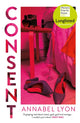 Book cover of: Consent. By: Annabel Lyon
