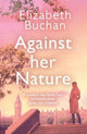 Book cover of: Against Her Nature. By: Elizabeth Buchan