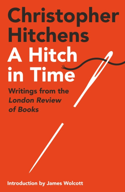 Book cover of: Hitch in Time. By: Christopher Hitchens