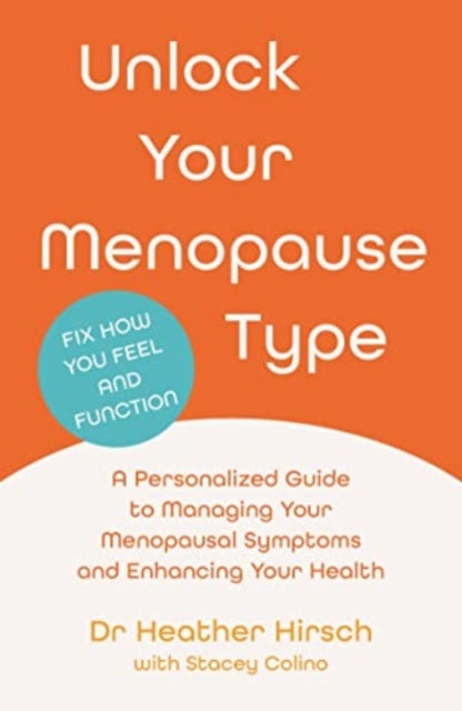 Book cover of: Unlock Your Menopause Type. By: Heather Hirsch