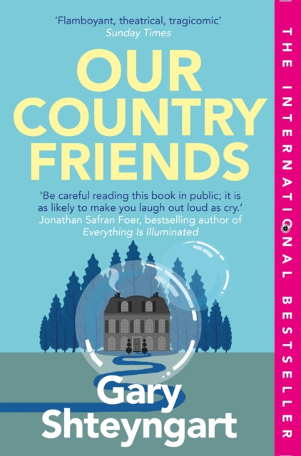Book cover of: Our Country Friends. By: Gary Shteyngart