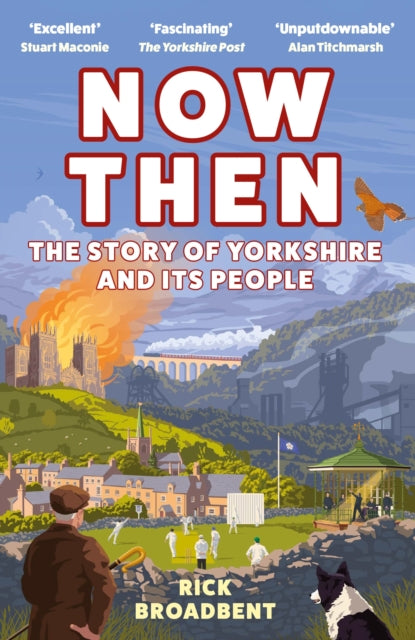 Now Then, The Story of Yorkshire and its People