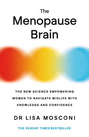 Menopause Brain, The New Science Empowering Women to Navigate Midlife with Knowledge and Confidence