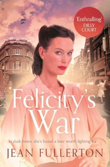 Book cover of: Felicity's War. By: Jean Fullerton