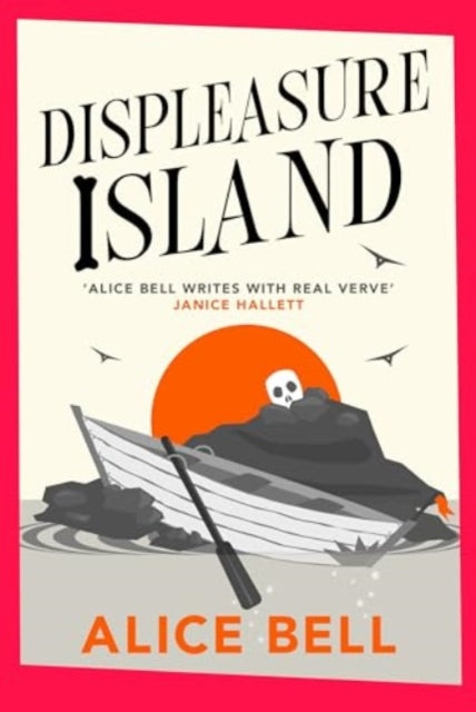 Displeasure Island, 'Warm, smart and laugh-out-loud funny' Andrea Mara 9781838958435 Alice Bell