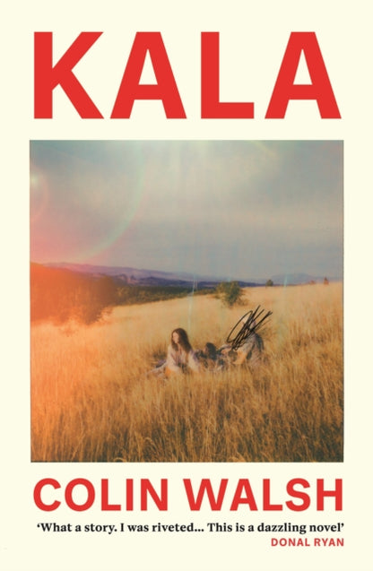 Book cover of: Kala. By: Colin Walsh