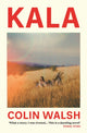 Book cover of: Kala. By: Colin Walsh