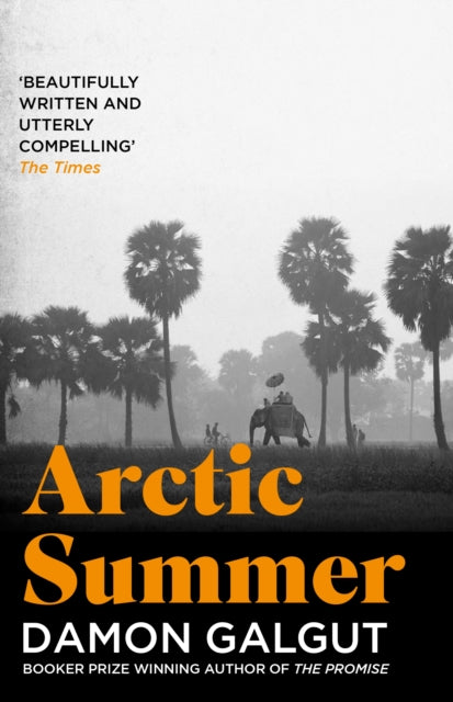 Book cover of: Arctic Summer. By: Damon Galgut