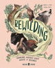 Book cover of: Rewilding. By: David A. Steen