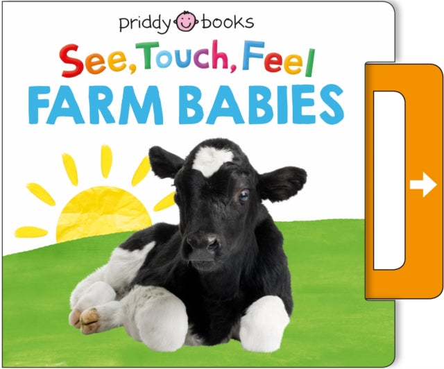 Book cover of: See, Touch, Feel: Farm Babies. By: Priddy Books