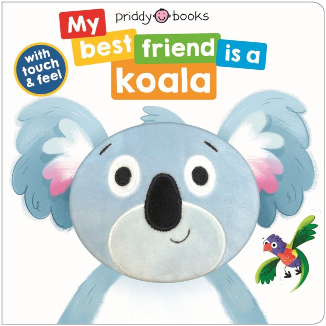 Book cover of: My Best Friend Is A Koala. By: Roger Priddy
