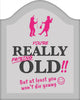 Book cover of: You're Really F#!%ing Old!!