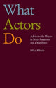 Book cover of: What Actors Do. By: Mike Alfreds
