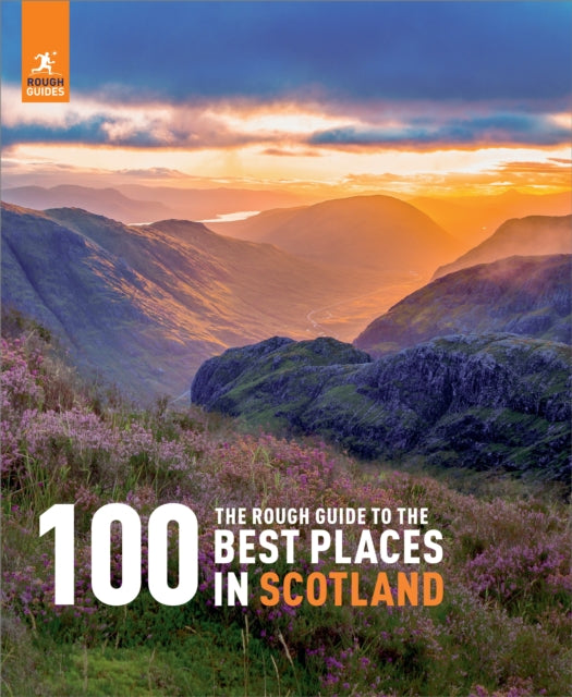 Book cover of: Rough Guide to the 100 Best Places in Scotland. By: Rough Guides