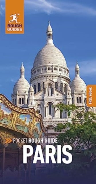Pocket Rough Guide Paris: Travel Guide with eBook 9781839059650 Rough Guides