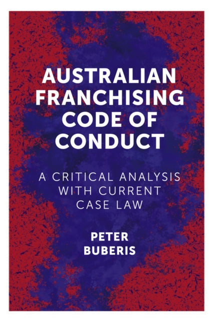 Book cover of: Australian Franchising Code of Conduct. By: Peter Buberis