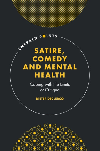 Book cover of: Satire, Comedy and Mental Health. By: Dieter Declercq