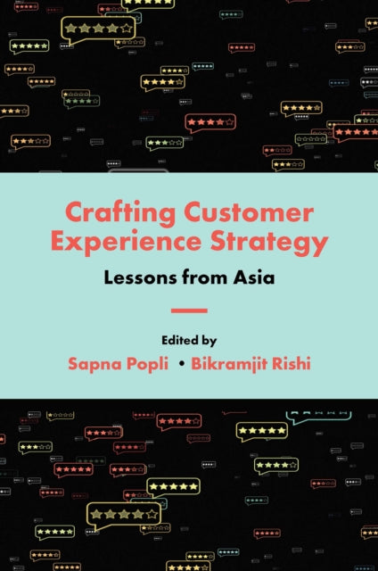 Book cover of: Crafting Customer Experience Strategy. By: Sapna Popli
