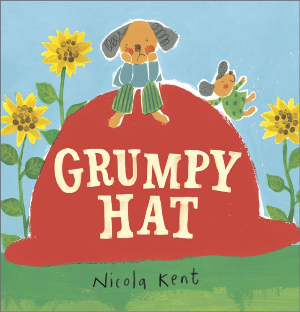 Book cover of: Grumpy Hat. By: Nicola Kent