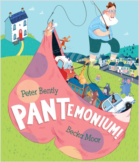 Book cover of: PANTemonium!. By: Peter Bently