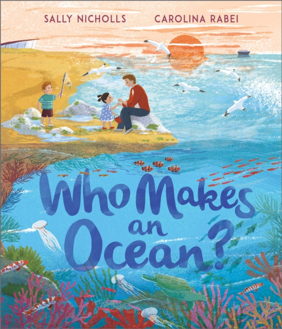 Book cover of: Who Makes an Ocean?. By: Sally NICHOLLS