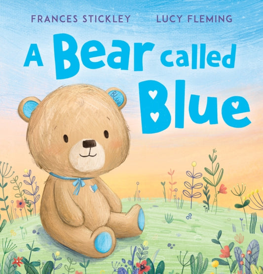 Book cover of: A Bear Called Blue. By: Frances Stickley