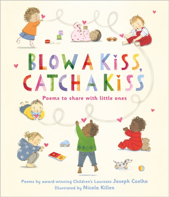 Blow a Kiss, Catch a Kiss, Poems to share with little ones 9781839131561 Joseph Coelho