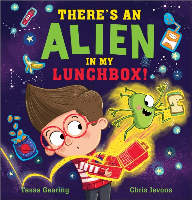 Book cover of: There's an Alien in My Lunchbox!