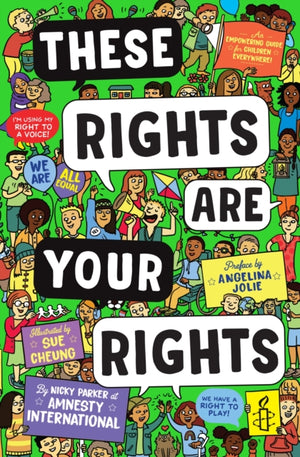 These Rights are Your Rights, An empowering guide for children everywhere from Amnesty International
