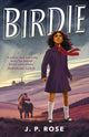 Birdie, A powerful, moving animal and friendship tale for fans of Michael Morpurgo 9781839132414 J. P. Rose