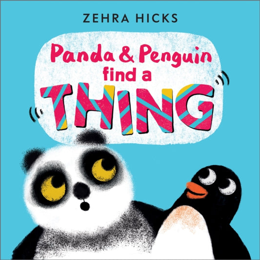 Book cover of: Panda and Penguin Find A Thing. By: Zehra Hicks