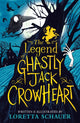 Book cover of: Legend of Ghastly Jack Crowheart. By: Loretta Schauer