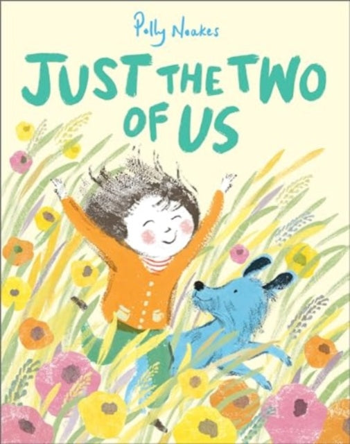 Book cover of: Just the Two of Us. By: Polly NOAKES
