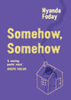 Book cover of: Somehow, Somehow. By: Nyanda FODAY