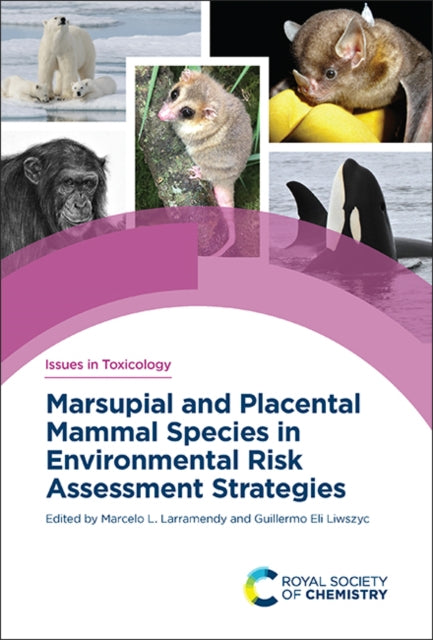 Book cover of: Marsupial and Placental Mammal Species in Environmental Risk Assessment Strategies. By: Marcelo L. Larramendy