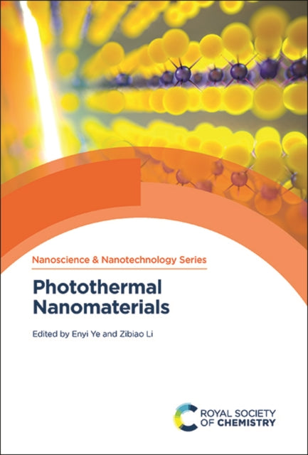 Book cover of: Photothermal Nanomaterials. By: Enyi Ye
