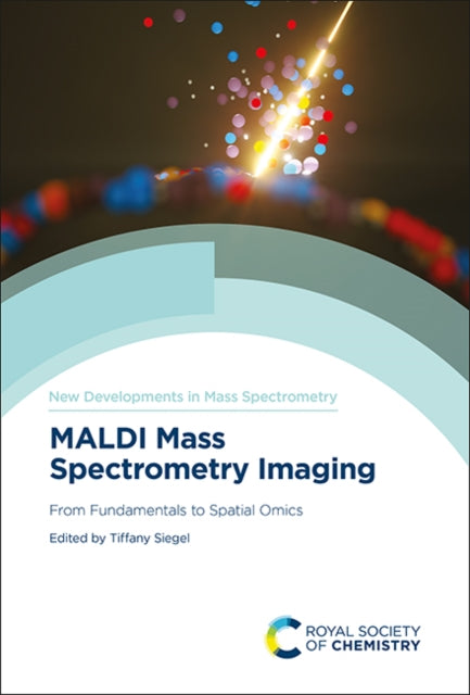 Book cover of: MALDI Mass Spectrometry Imaging. By: Tiffany Porta Siegel
