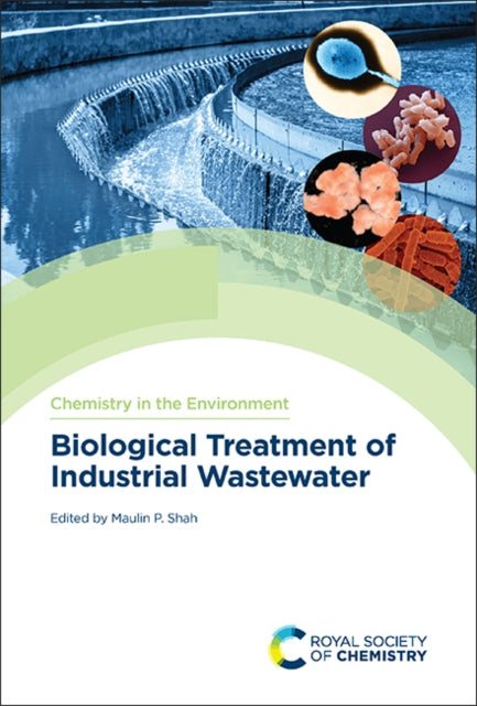 Book cover of: Biological Treatment of Industrial Wastewater. By: Maulin P. Shah