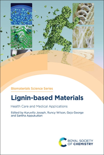 Book cover of: Lignin-based Materials. By: Kuruvilla Joseph