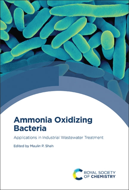 Book cover of: Ammonia Oxidizing Bacteria. By: Maulin P. Shah