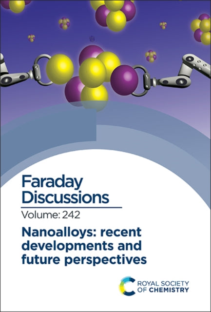Book cover of: Nanoalloys: Recent Developments and Future Perspectives. By: Royal Society of Chemistry