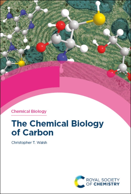 Book cover of: Chemical Biology of Carbon. By: Christopher T. Walsh