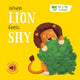 Book cover of: When Lion Feels Shy